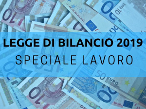 La legge di Bilancio 2019 aumenta le sanzioni per i datori di lavoro ed il personale  ispettivo.